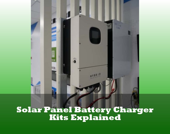 Solar Panel Battery Charger Kits Explained